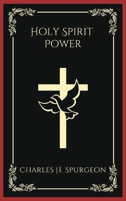 Holy Spirit Power(English, Hardcover, Spurgeon Charles H)