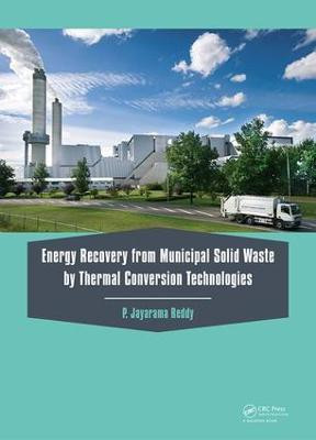 Energy Recovery from Municipal Solid Waste by Thermal Conversion Technologies(English, Electronic book text, Reddy P. Jayarama)