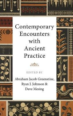 Contemporary Encounters with Ancient Practice(English, Hardcover, unknown)