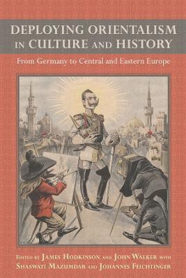 Deploying Orientalism in Culture and History(English, Hardcover, unknown)