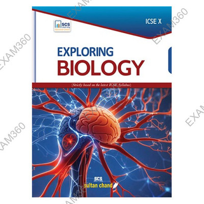 Sultan Chand Exploring Biology ICSE Class X(2024, Dr. Sarita Kumar)