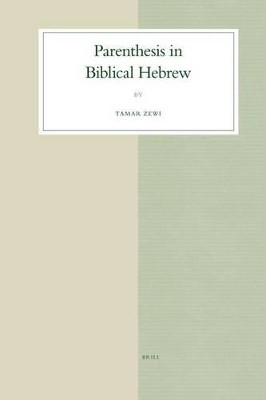Parenthesis in Biblical Hebrew(English, Electronic book text, Zewi Tamar)