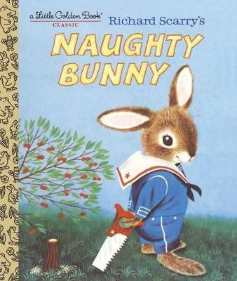 Richard Scarry's Naughty Bunny(English, Hardcover, Scarry Richard)