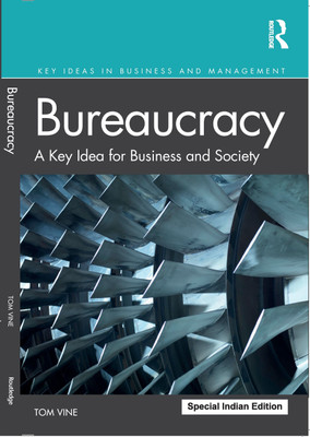 Bureaucracy:A Key Idea for Business and Society(Paperback, Vine, Tom)