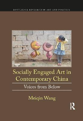 Socially Engaged Art in Contemporary China(English, Paperback, Wang Meiqin)