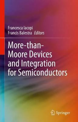 More-than-Moore Devices and Integration for Semiconductors(English, Hardcover, unknown)