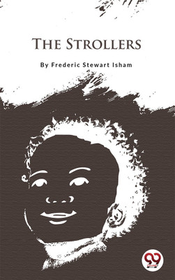 The Strollers(English, Paperback, Isham Frederic Stewart)