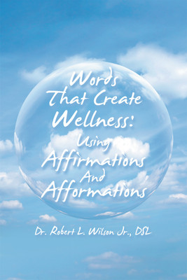 Words That Create Wellness(English, Paperback, Wilson Dsl Robert L Dr Jr)