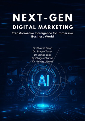 Next-Gen Digital Marketing: Transformative Intelligence for Immersive Business World(Book, Dr. Bhawna Singh, Dr. Shagun Tomar, Dr. Menali Bajaj, Dr. Shagun Sharma, Dr. Nishtha Ujjawal) Next-Gen Digital Marketing: Transformative Intelligence for Immersive Business World(Book, Dr. Bhawna Singh, Dr. Shagun Tomar, Dr. Menali Bajaj, Dr. Shagun Sharma, Dr. Nishtha Ujjawal)