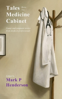 Tales from the Medicine Cabinet(English, Paperback, unknown)