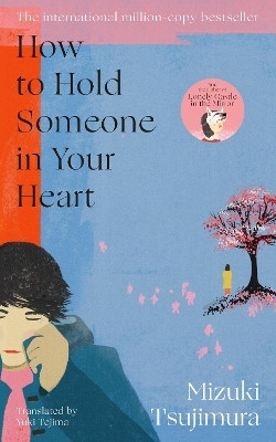 How to Hold Someone in your Heart(English, Paperback, Tsujimura Mizuki)