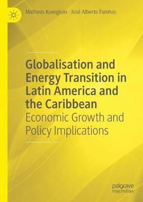 Globalisation and Energy Transition in Latin America and the Caribbean(English, Hardcover, Koengkan Matheus)