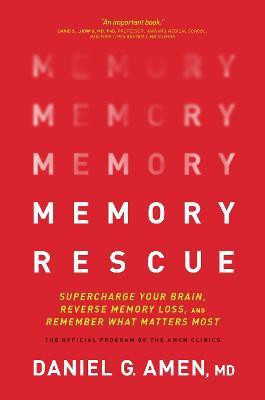 Memory Rescue(English, Hardcover, Amen Dr. Daniel G.)