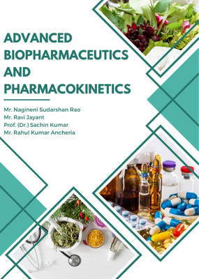 ADVANCED
BIOPHARMACEUTICS &
PHARMACOKINETICS(Paperback, Mr. Nagineni Sudarshan Rao, Mr. Ravi Jayant, Prof. (Dr.) Sachin Kumar, Mr. Rahul Kumar Ancheria)