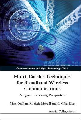 Multi-carrier Techniques For Broadband Wireless Communications: A Signal Processing Perspective  - A Signal Processing Perspective(English, Hardcover, Kuo C-c Jay)