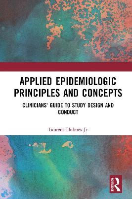 Applied Epidemiologic Principles and Concepts(English, Electronic book text, Holmes, Jr. Laurens)
