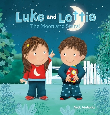 Luke and Lottie. The Moon and Stars!(English, Hardcover, Wielockx Ruth)