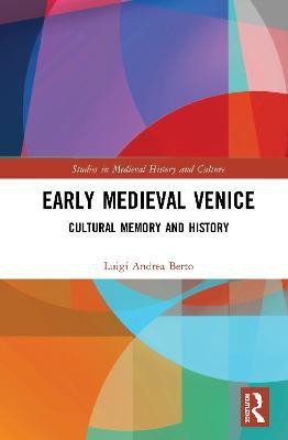 Early Medieval Venice(English, Hardcover, Berto Luigi Andrea)