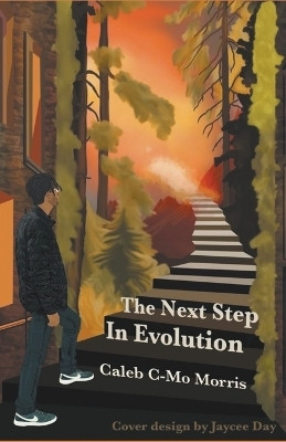 The Next Step in Evolution(English, Paperback, Morris Caleb C-Mo)