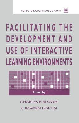 Facilitating the Development and Use of Interactive Learning Environments(English, Electronic book text, unknown)