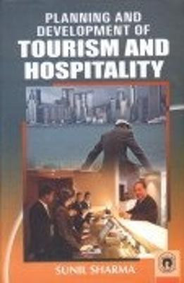 Planning and Development of Tourism and Hospitality(English, Hardcover, Sharma Sunil)