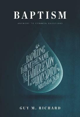 Baptism: Answers To Common Questions(English, Paperback, Richard Guy)