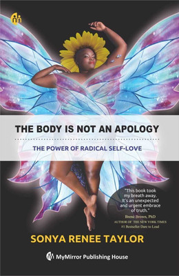 The Body Is Not An Apology | Sonya Renee Taylor | The Power Of Radical Self-Love(Paperback, Sonya Renee Taylor)