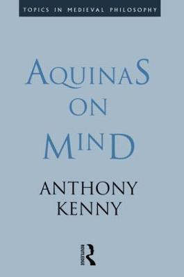 Aquinas on Mind(English, Paperback, Kenny Sir Anthony)