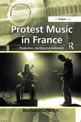 Protest Music in France(English, Paperback, Lebrun Barbara)