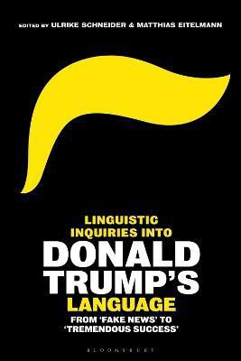 Linguistic Inquiries into Donald Trump's Language(English, Electronic book text, unknown)