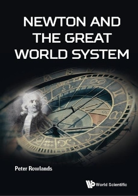 Newton And The Great World System(English, Hardcover, Rowlands Peter)