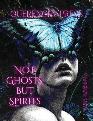 Not Ghosts, But Spirits I(English, Paperback, unknown)