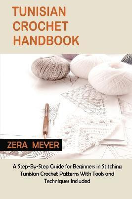 Tunisian Crochet Handbook(English, Paperback, Meyer Zera)