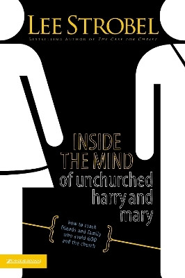 Inside the Mind of Unchurched Harry and Mary(English, Paperback, Strobel Lee)