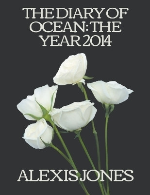 The Diary Of Ocean(English, Paperback, Jones Alexis)