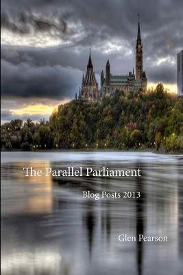 Parallel Parliament - Blog Posts 2013(English, Paperback, Pearson Glen)