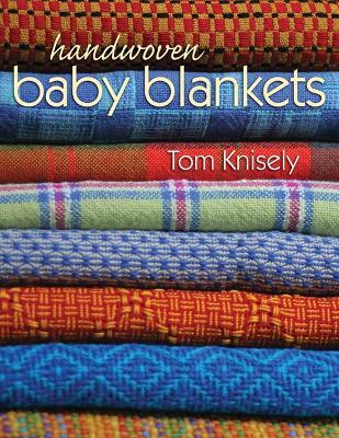 Handwoven Baby Blankets(English, Paperback, Knisely Tom)