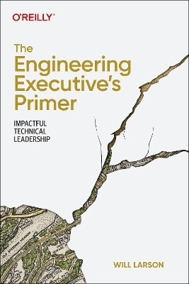 The Engineering Executive's Primer(English, Paperback, Larson Will)