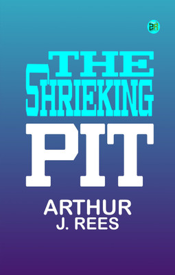 The Shrieking Pit(Paperback, Arthur J. Rees)