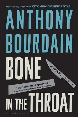 Bone in the Throat(English, Electronic book text, Bourdain Anthony)