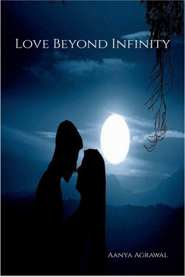 Love Beyond Infinity(English, Paperback, Aanya Agrawal)