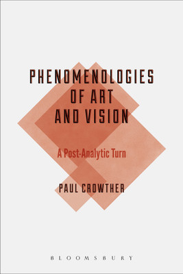 Phenomenologies of Art and Vision(English, Paperback, Crowther Paul Professor)