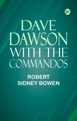 Dave Dawson with the Commandos(Paperback, Robert Sidney Bowen)