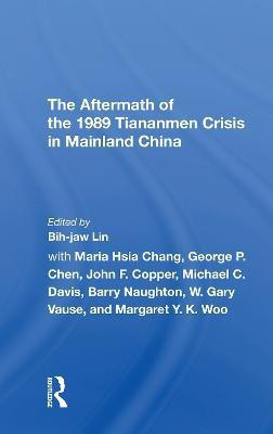 The Aftermath Of The 1989 Tiananmen Crisis For Mainland China(English, Paperback, Lin Bih-jaw)