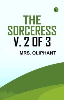 The Sorceress, v. 2 of 3(Paperback, Mrs. Oliphant)