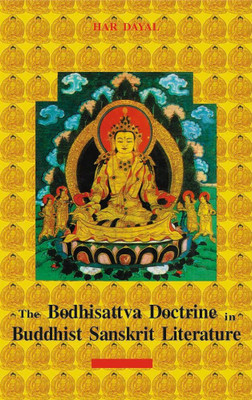 Bodhisattva Doctrine in Buddhist Sanskrit Literature(Hardcover, Hardayal)
