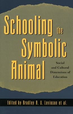 Schooling the Symbolic Animal(English, Paperback, unknown)