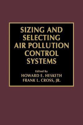 Sizing and Selecting Air Pollution Control Systems(English, Electronic book text, Cross Jr. Frank L.)