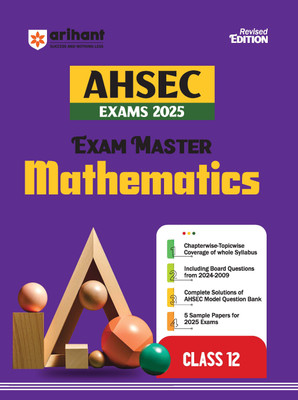 (Old Edition) Arihant AHSEC EXAMS 2025 EXAM MASTER Mathematics Class 12(Paperback, Brijesh Dwevedi)