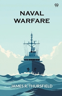 Naval Warfare (Edition1)(English, Paperback, Thursfield James R)